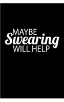 Maybe Swearing Will Help