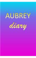 Aubrey: Journal Diary - Personalized First Name Personal Writing - Letter A Blue Purple Pink Gold Effect Cover - Daily Diaries for Journalists & Writers - J