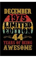 December 1975 Limited Edition 44 Years Of Being Awesome: Lined Journal Notebook For Men and Women Who Are 44 Years Old, 44th Birthday Gift, Vintage Retro Style Birthday Gift.