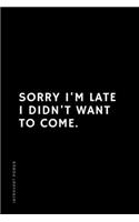 INTROVERT POWER Sorry I'm late I didn't want to come