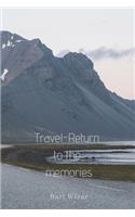 Travel-return to the memories