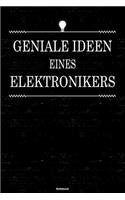 Geniale Ideen eines Elektronikers Notizbuch: Elektroniker Journal DIN A5 liniert 120 Seiten Geschenk