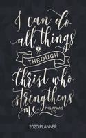 I Can Do All Things Through Christ Who Gives Me Strength Philippians 4