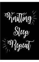 Knitting Sleep Repeat: Funny Knitters Hobby Gift Notebook