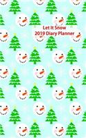 Let It Snow 2019 Diary Planner: Christmas Festive Pattern