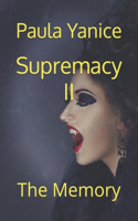 Supremacy II: The Memory(2 Supremacy, a History of the Order of the Specialists)