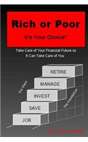 Rich or Poor It's Your Choice