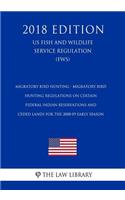 Migratory Bird Hunting - Migratory Bird Hunting Regulations on Certain Federal Indian Reservations and Ceded Lands for the 2008-09 Early Season (US Fish and Wildlife Service Regulation) (FWS) (2018 Edition)