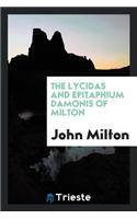 The Lycidas and Epitaphium Damonis of Milton, Ed. with Notes and Intr. by C.S. Jerram