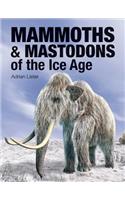 Mammoths & Mastodons of the Ice Age