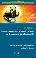 Supercondensateurs a base de carbone ou de materiaux pseudocapacitifs