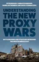 Understanding the New Proxy Wars