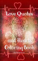 Love Quotes and Hearts Coloring Book