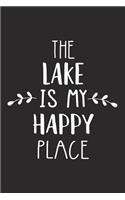 The Lake Is My Happy Place: A 6x9 Inch Matte Softcover Journal Notebook with 120 Blank Lined Pages and a Funny Uplifting Positive Cover Slogan