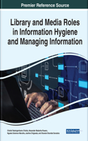 Library and Media Roles in Information Hygiene and Managing Information