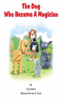 Dog Who Became A Magician