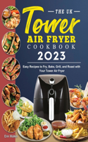 UK Tower Air Fryer Cookbook 2023
