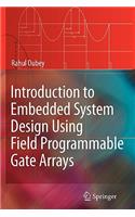 Introduction to Embedded System Design Using Field Programmable Gate Arrays