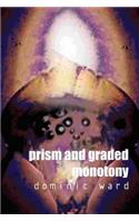 Prism and Graded Monotony