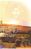 Did Jesus Come to Britain?