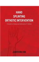 Hand Splinting / Orthotic Intervention: principles of design and fabrication