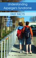 Understanding Asperger's Syndrome - Fast Facts