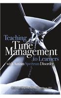 Teaching Time Management to Learners with Autism Spectrum Disorder