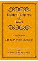 Eighteen Objects of Power