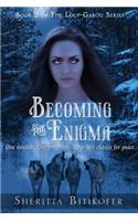 Becoming the Enigma