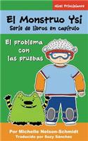 El Monstruo Ysi Serie de libros en capítulo: El problema con las pruebas(5 El Problema Con las Pruebas)