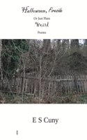 Halloween, Fireside, or Just Plain Weird Poems