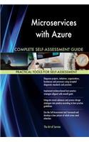 Microservices with Azure Complete Self-Assessment Guide