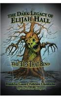 Dark Legacy of Elijah Hall