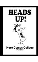 Heads Up! Here Comes College School Edition