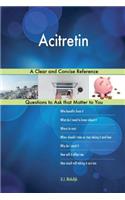 Acitretin; A Clear and Concise Reference