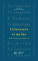 Littérature et mythe: (Collection Contours Litt(c)(C)Raires)