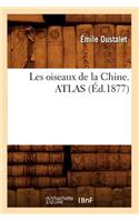Les Oiseaux de la Chine. Atlas (Éd.1877)