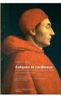 Eveques Et Cardinaux Princiers Et Curiaux (Xive-Debut Xvie Siecle)