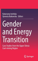 Gender and Energy Transition: Case Studies from the Upper Silesia Coal-Mining Region