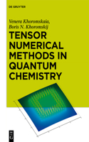 Tensor Numerical Methods in Quantum Chemistry