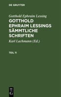 Gotthold Ephraim Lessing: Gotthold Ephraim Lessings Sämmtliche Schriften. Teil 11