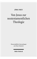 Von Jesus Zur Neutestamentlichen Theologie