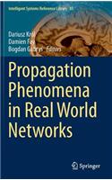 Propagation Phenomena in Real World Networks