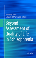 Beyond Assessment of Quality of Life in Schizophrenia