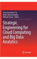 Strategic Engineering for Cloud Computing and Big Data Analytics