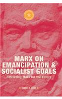 Marx on Emancipation and Socialist Goals