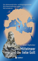 Mittelmeer und der liebe Gott