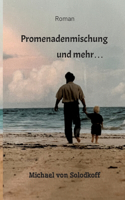 Promenadenmischung und mehr...
