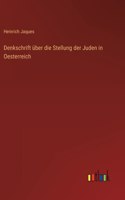 Denkschrift über die Stellung der Juden in Oesterreich