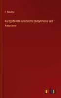 Kurzgefasste Geschichte Babyloniens und Assyriens
